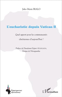 L'eucharistie depuis Vatican II : Quel apport pour les communautés chrétiennes d'aujourd'hui ?