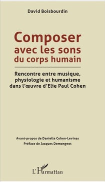 Composer avec les sons du corps humain - rencontre entre musique physiologie et humanisme