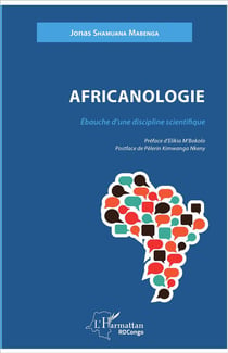 Africanologie - ébauche d'une discipline scientifique