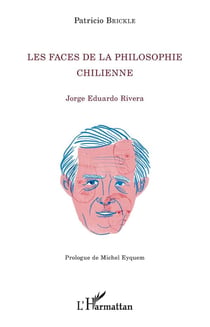 Les faces de la philosophie chilienne - Jorge Eduardo Rivera