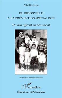Du bidonville à la prévention spécialisée - du lien affectif au lien social