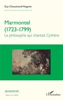 Marmontel (1723-1799) le philosophe qui chantait Cythère