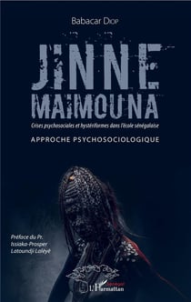 Jinne Maimouna - crises psychosociales et hystériformes dans l'école sénégalaise - approche psychosociologique