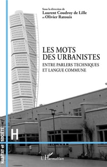 Les mots des urbanistes - entre parlers techniques et langue commune