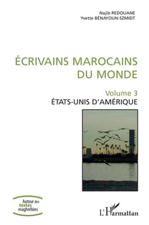 Écrivains Marocains du monde Tome 3 - Etats-Unis d'Amérique