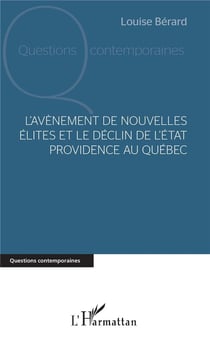 L'avènement de nouvelles élites et le déclin de l'état providence au Québec