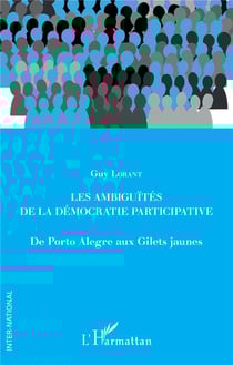 Les ambiguités de la démocratie participative - de Porto Alegre aux Gilets jaunes