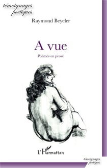 À vue - poèmes en prose