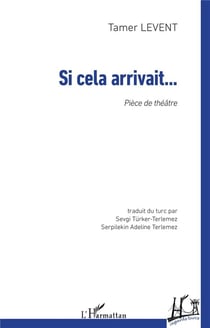 Si cela arrivait... pièce de théâtre