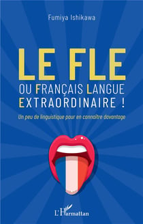 Le FLE ou francais langue extraordinaire ! un peu de linguistique pour en connaître davantage