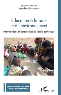 Éducation à la paix et à l'environnement : interrogations et perspectives de l'école catholique