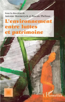 L'environnement, entre luttes et patrimoine
