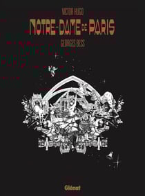Victor Hugo : Notre-Dame de Paris
