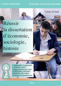 Réussir la dissertation d'économie, sociologie et histoire : ECG