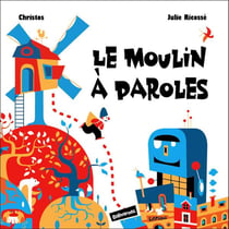 Le moulin à paroles