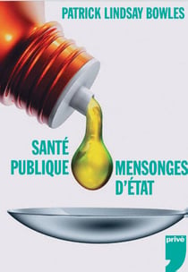 Santé publique : mensonges d'état