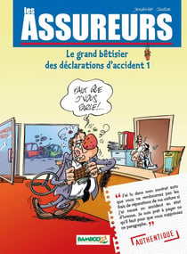 Les assureurs Tome 1 - le grand betisier des declarations d'accidents
