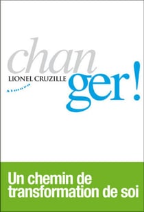 Changer ! un chemin de transformation de soi