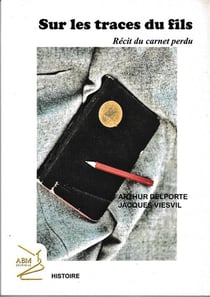 Sur les traces du fils : récit du carnet perdu