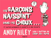 Les garcons naissent dans les choux...
