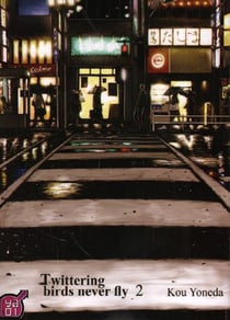 Twittering birds never fly Tome 2