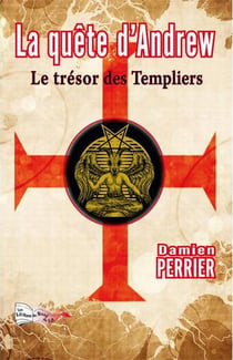 La quête d'andrew : le trésor des templiers