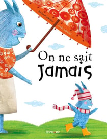 On ne sait jamais