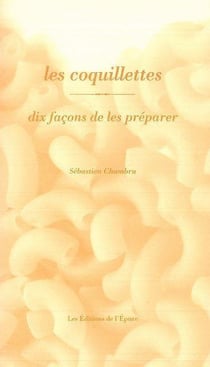 Dix façons de le préparer : les coquillettes