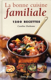 La bonne cuisine familiale