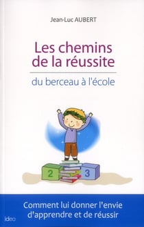Les chemins de la réussite - du berceau à l'école