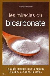 Les miracles du bicarbonate de soude
