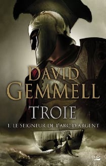 Troie Tome 1 : le seigneur de l'arc d'argent