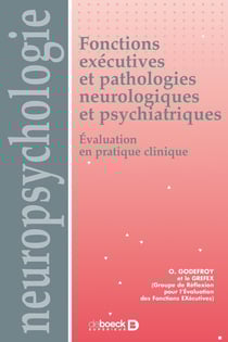 Fonctions executives et pathologies neurologiques et psychiatriques