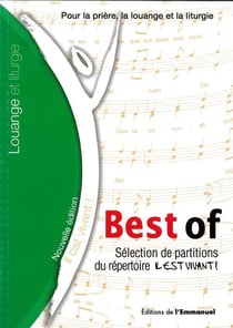 Il est vivant - Best of - Sélection de Chants de l' Emmanuel - Textes et Partitions