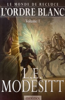 Le monde de recluce t.5 - l'ordre blanc t.1