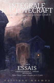Intégrale H. P. Lovecraft Tome 6 : Essais, correspondance, poésie, révisions