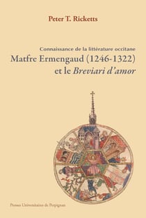 Matfre Ermengaud (1246-1322) et le Breviari d'Amor - connaissance de la littérature occitane