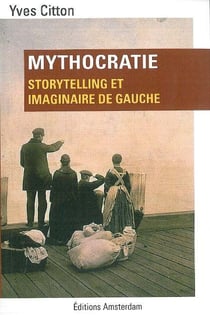 Mythocratie - storytelling et imaginaire de gauche