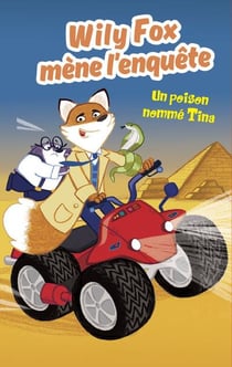 Wily Fox mène l'enquête : un poison nomme Tina
