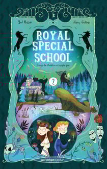 Royal spécial school Tome 2 : coup de théâtre et apple pie