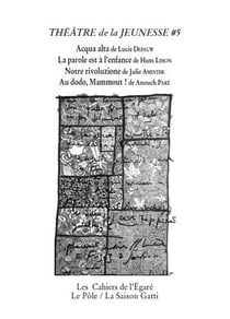 Théâtre de la jeunesse Tome 5 - acqua alta de lucie depauw la parole est a l enfance de hans limon notre