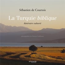 La Turquie biblique - itinéraire culturel