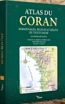 Atlas du Coran, personnages, groupes humains, lieux