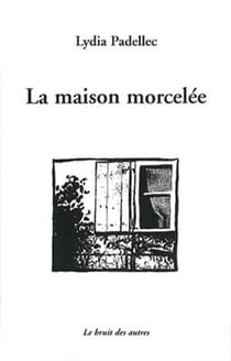 La maison morcelée