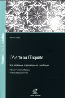L'alerte ou l'enquête- une sociologie pragmatique du numérique