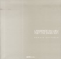 L'essence du lieu - les sens du lieu - steinmetzdemeyer, architectes urbanistes