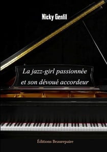La jazz-girl passionnée et son dévoué accordeur