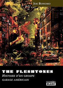 The Fleshtones - histoire d'un groupe de garage américain