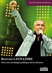 Bernard lavilliers - pour une sociologie politique de la chanson