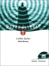 Psychokinèse t.2 : l'effet Geller